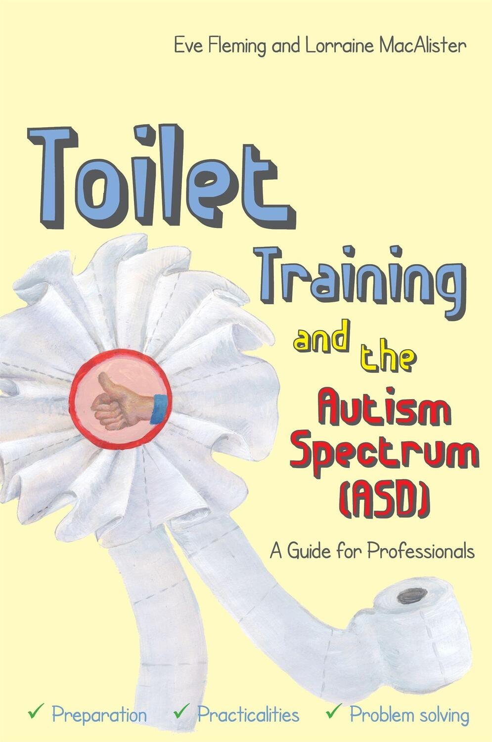 Cover: 9781849056038 | Toilet Training and the Autism Spectrum (ASD) | Eve Fleming (u. a.)