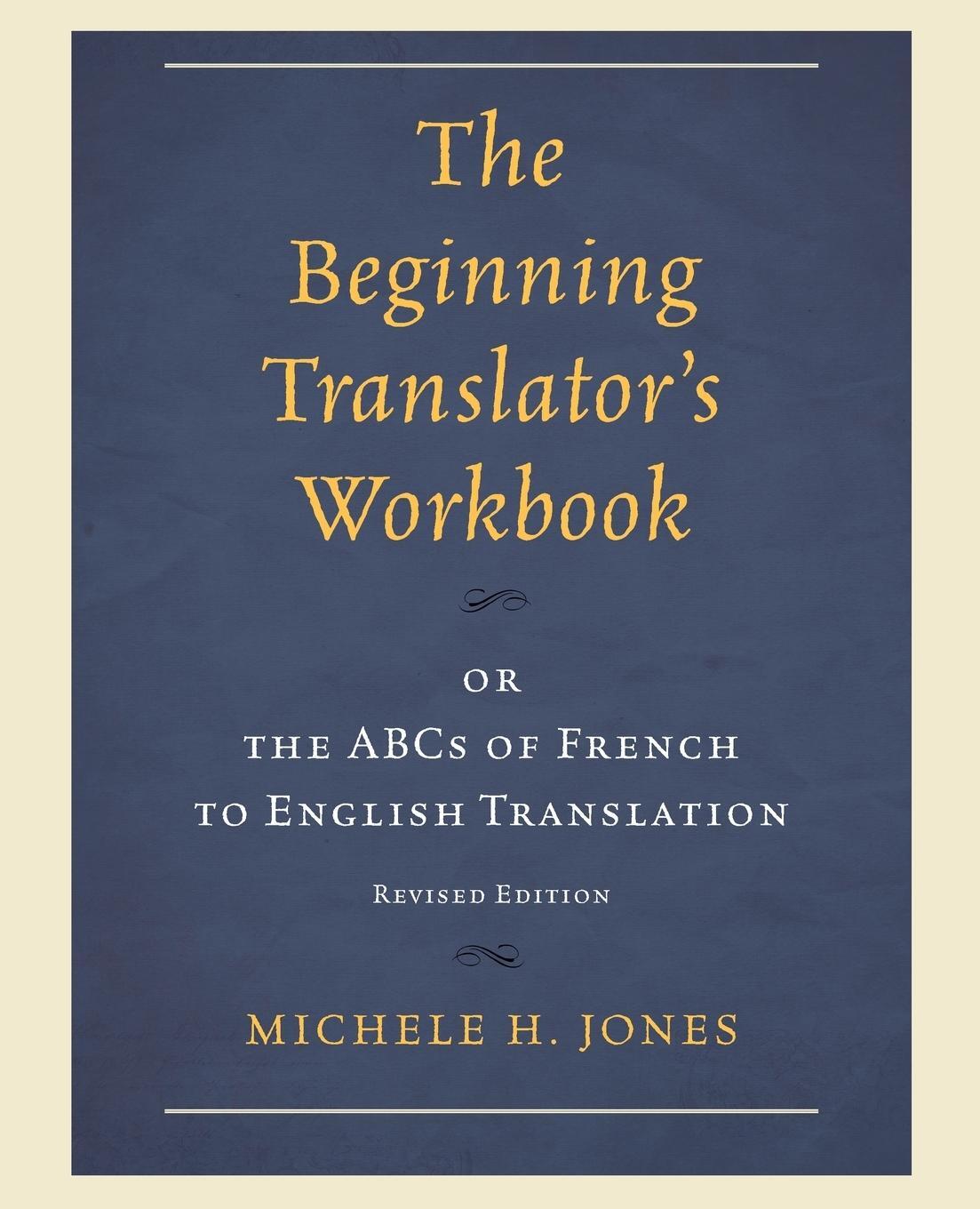 Cover: 9780761863168 | The Beginning Translator's Workbook | Michele H. Jones | Taschenbuch
