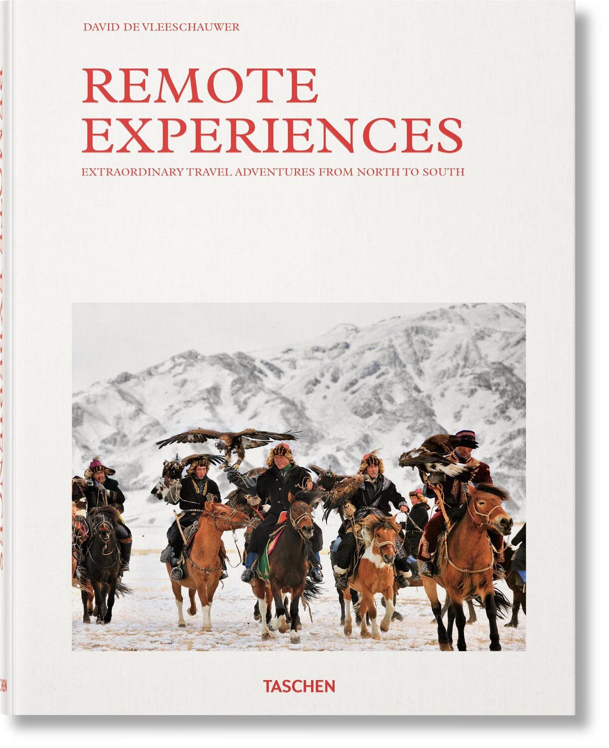 Cover: 9783836586023 | Remote Experiences. Extraordinary Travel Adventures from North to...