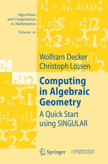 Cover: 9783540289920 | Computing in Algebraic Geometry | A Quick Start using SINGULAR | Buch