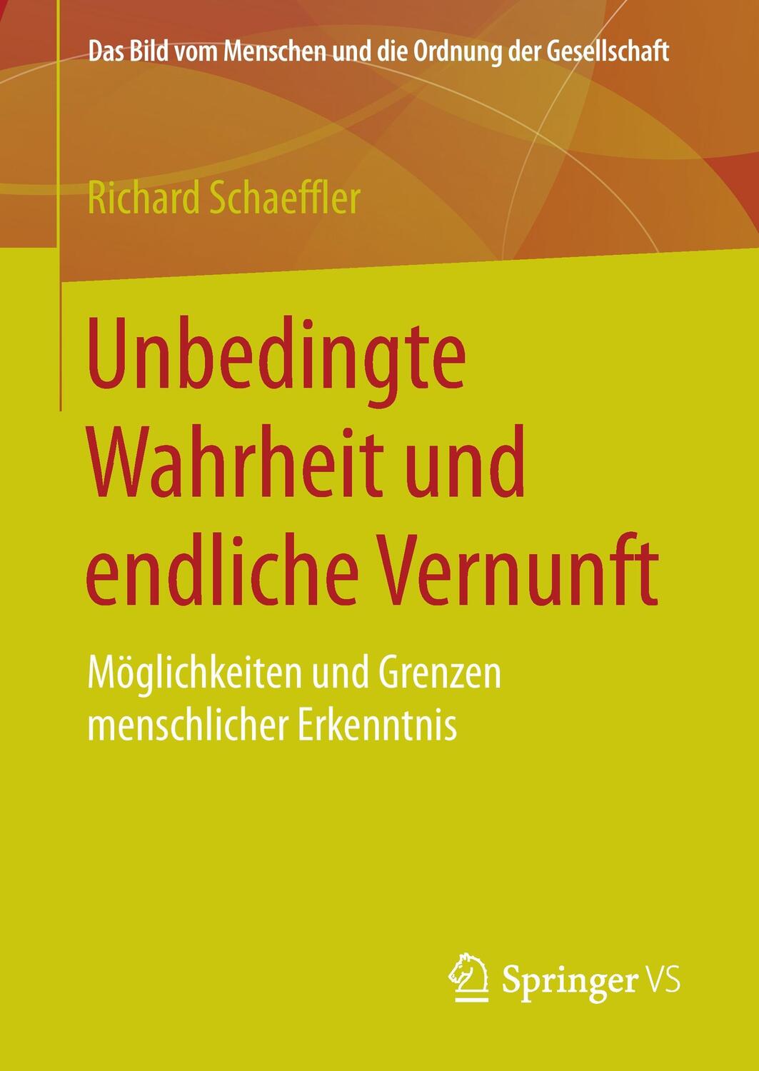 Cover: 9783658151331 | Unbedingte Wahrheit und endliche Vernunft | Richard Schaeffler | Buch