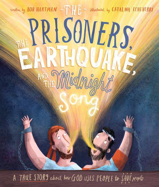 Cover: 9781784984403 | The Prisoners, the Earthquake, and the Midnight Song Storybook: A...