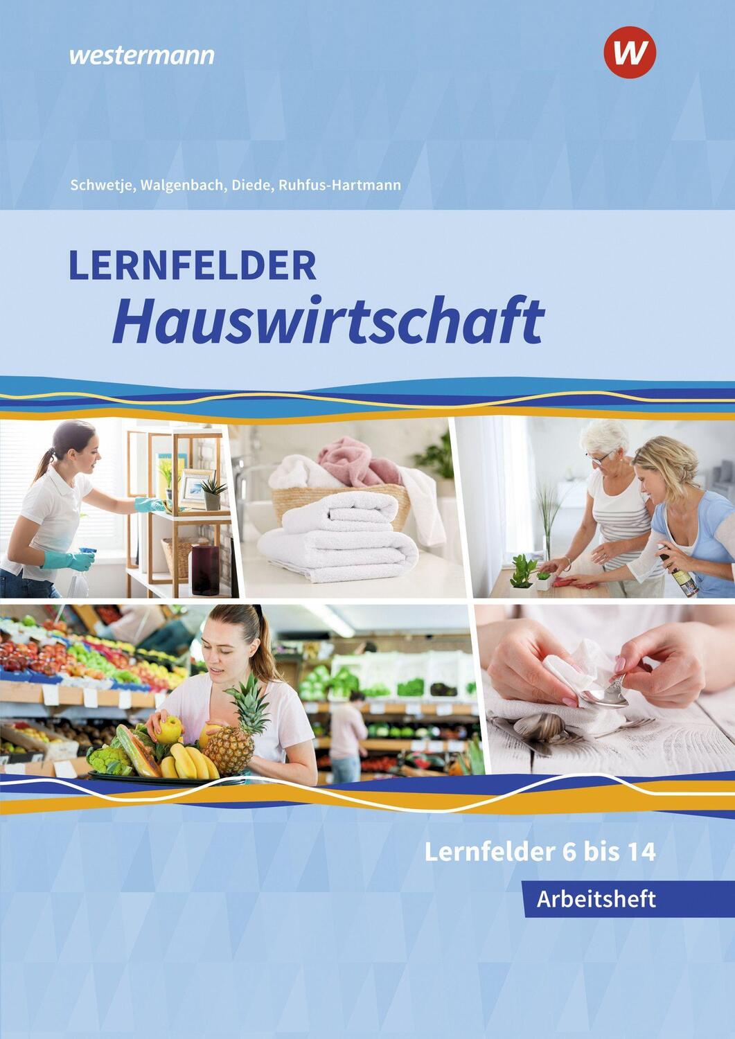 Cover: 9783427876168 | Lernfelder Hauswirtschaft. 2. und 3. Ausbildungsjahr: Arbeitsheft