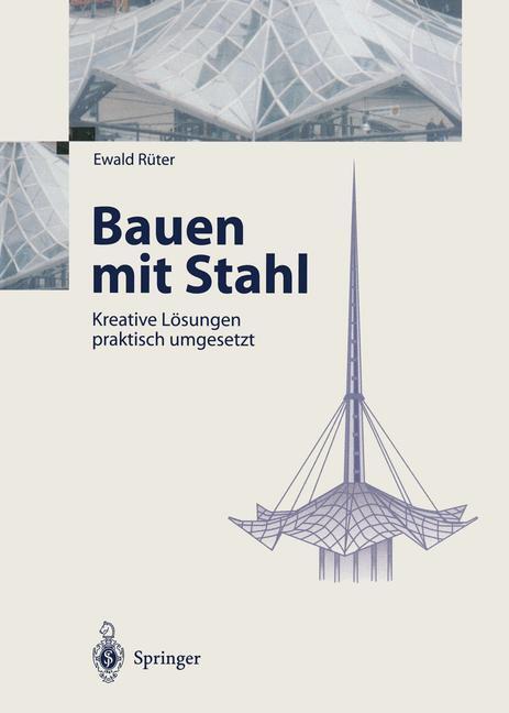 Cover: 9783642639036 | Bauen mit Stahl | Kreative Lösungen praktisch umgesetzt | Ewald Rüter