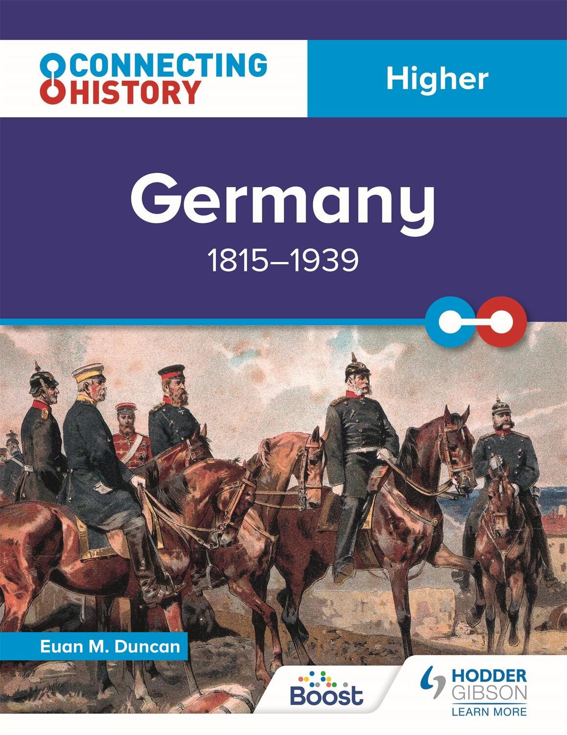 Cover: 9781398345331 | Connecting History: Higher Germany, 1815-1939 | Euan M. Duncan | Buch
