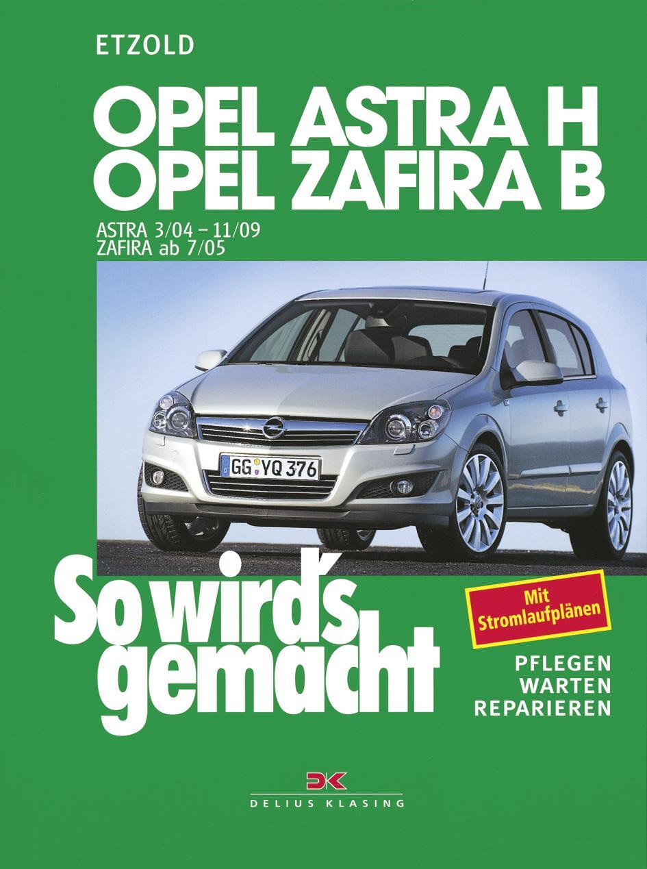 Cover: 9783768816939 | So wird's gemacht. Opel Astra H 3/04-11/09, Opel Zafira B 7/05-11/10