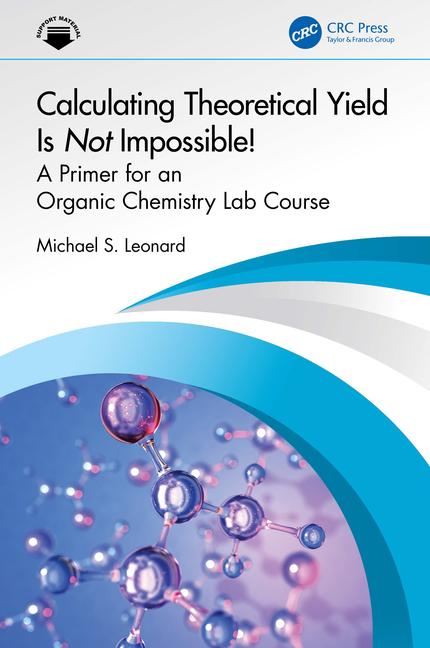 Cover: 9781032959719 | Calculating Theoretical Yield Is Not Impossible! | Michael S. Leonard