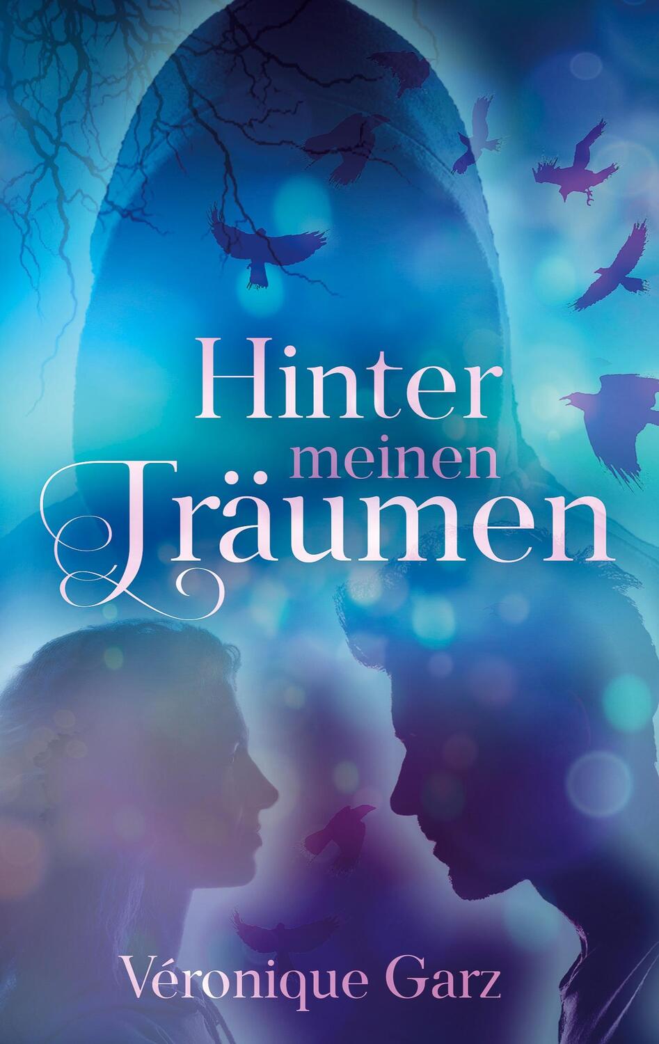 Cover: 9783740781781 | Hinter meinen Träumen | Veronique Garz | Taschenbuch | TWENTYSIX