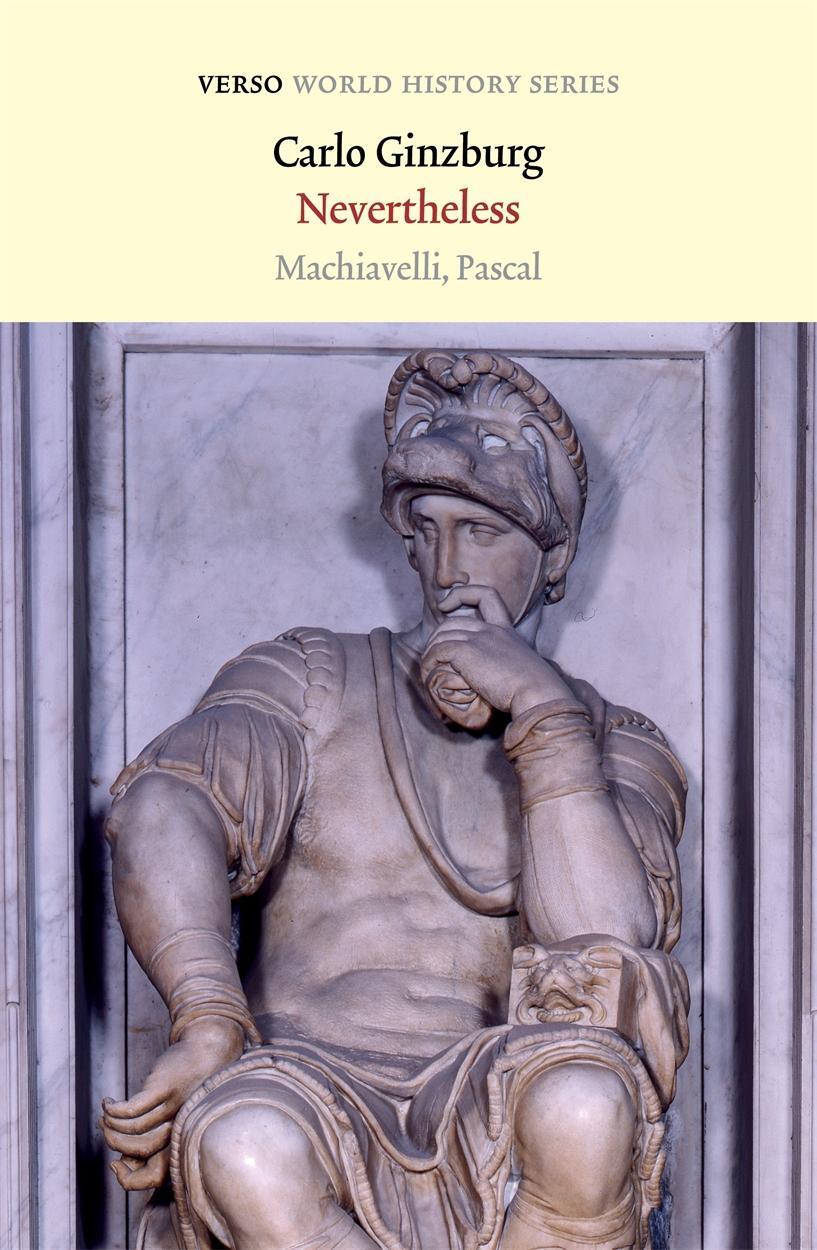 Cover: 9781839760143 | Nevertheless | Machiavelli, Pascal | Carlo Ginzburg | Taschenbuch