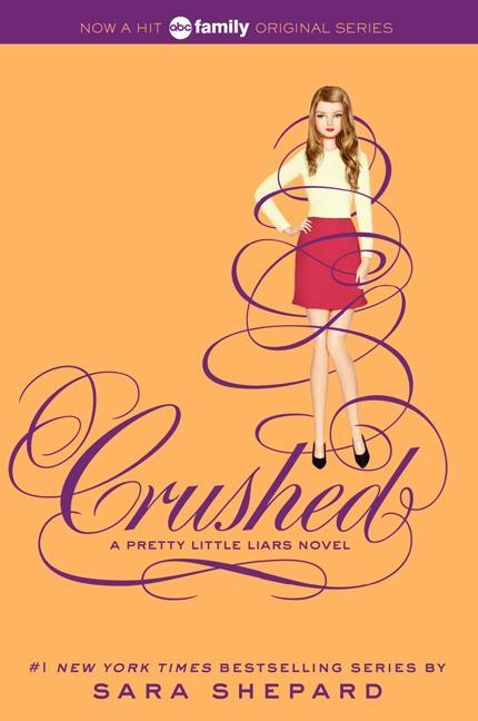 Cover: 9780062199720 | Pretty Little Liars 13: Crushed | Sara Shepard | Taschenbuch | 2014