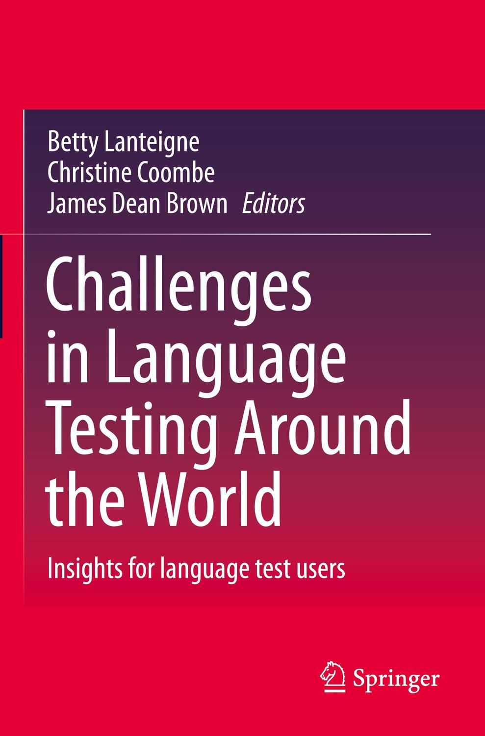 Cover: 9789813342347 | Challenges in Language Testing Around the World | Lanteigne (u. a.)