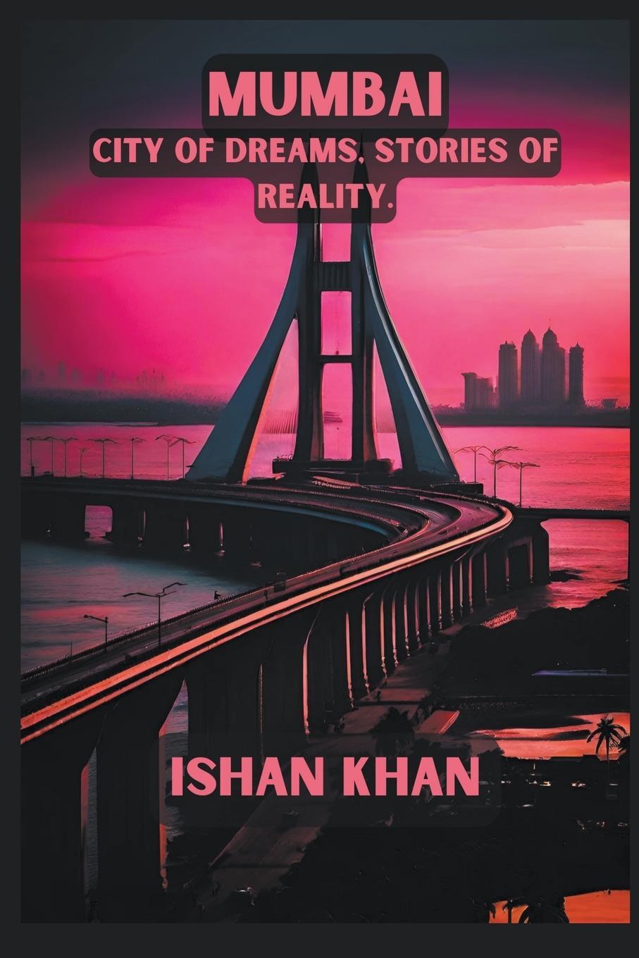 Cover: 9798215846124 | Mumbai | City of Dreams, Stories of Reality. | Ishan Khan | Buch