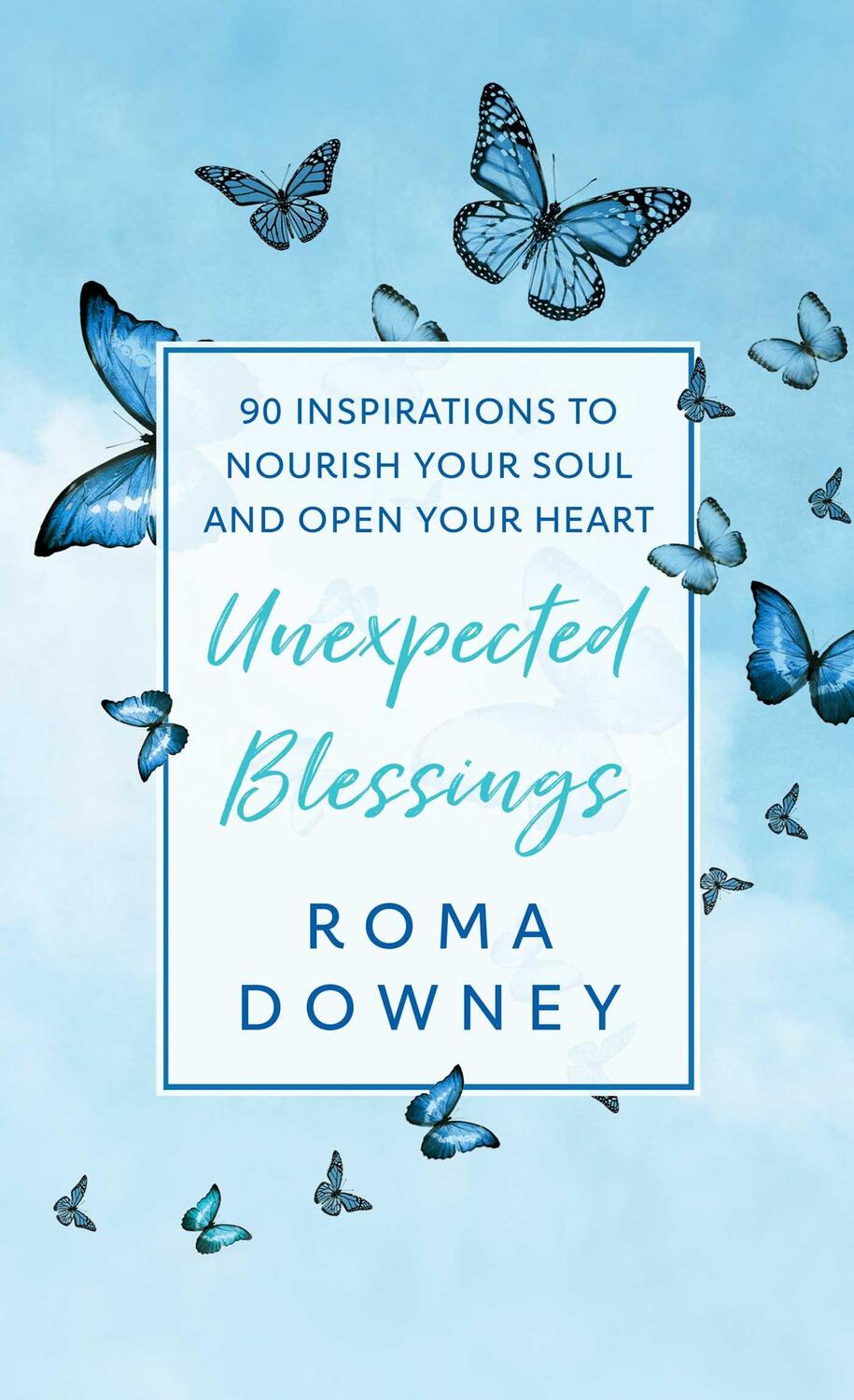 Cover: 9781982199227 | Unexpected Blessings: 90 Inspirations to Nourish Your Soul and Open...