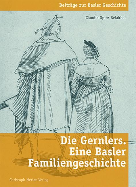 Cover: 9783856169916 | Die Gernlers. Eine Basler Familiengeschichte | Claudia Opitz-Belakhal