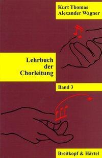 Cover: 9783765102738 | Lehrbuch der Chorleitung | Band 3, Lehrbuch der Chorleitung 3 | Thomas