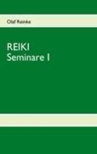 Cover: 9783842318960 | REIKI | Seminare I | Olaf Reinke | Taschenbuch | Paperback | 128 S.