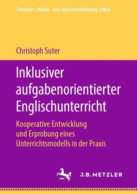 Cover: 9783476049322 | Inklusiver aufgabenorientierter Englischunterricht | Christoph Suter