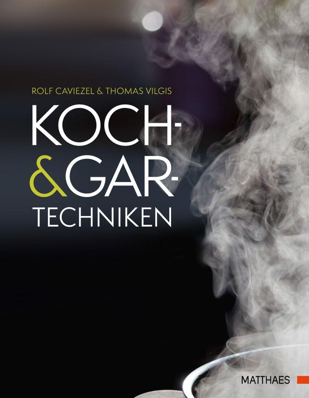Cover: 9783985410309 | Koch- und Gartechniken | Wissenschaftliche Erläuterungen und Rezepte