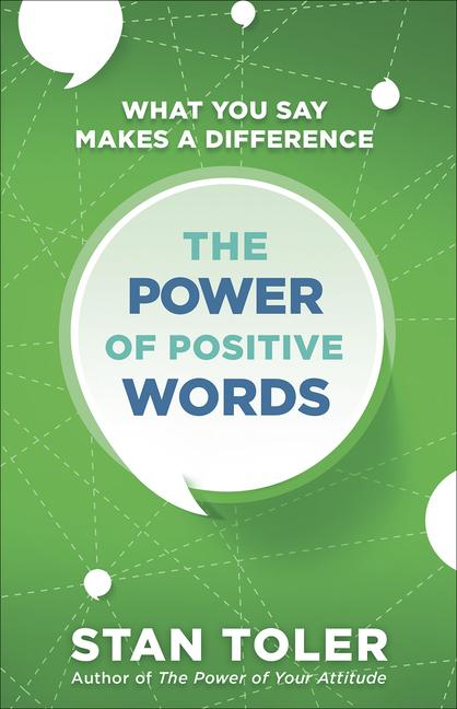 Cover: 9780736975001 | The Power of Positive Words | What You Say Makes a Difference | Toler