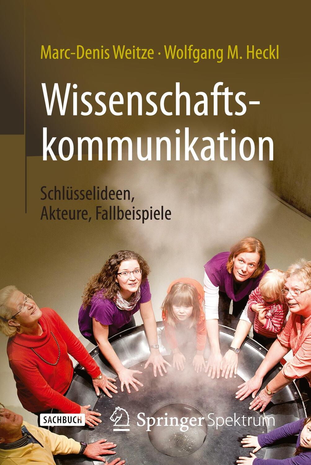 Cover: 9783662478424 | Wissenschaftskommunikation - Schlüsselideen, Akteure, Fallbeispiele