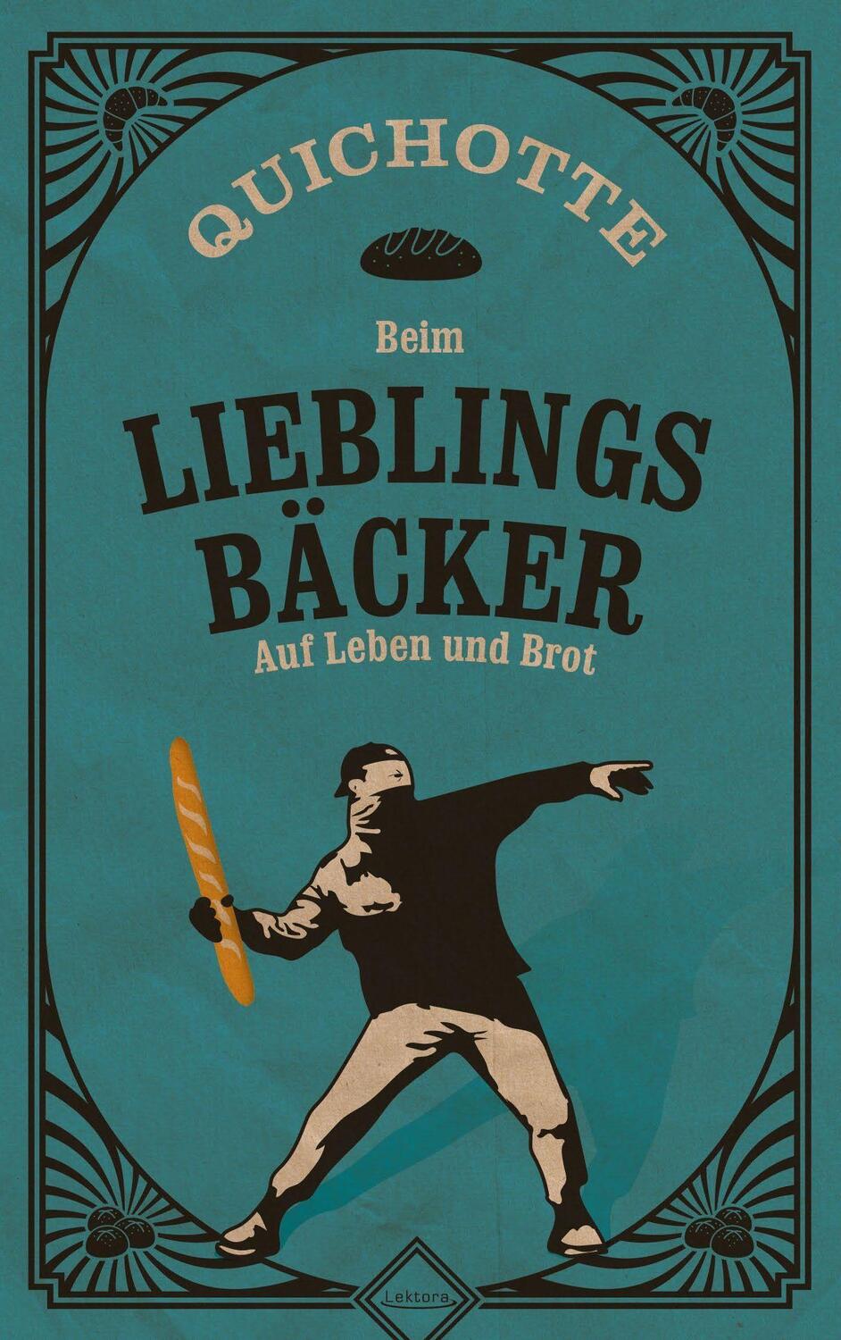 Cover: 9783954611935 | Beim Lieblingsbäcker | Auf Leben und Brot | Quichotte | Taschenbuch
