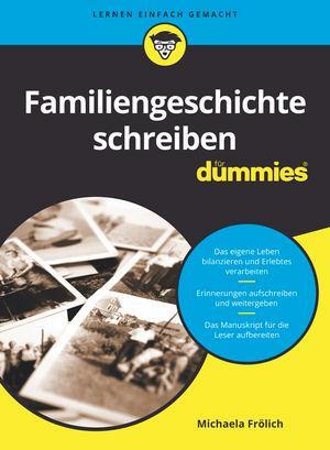 Cover: 9783527717385 | Familiengeschichte schreiben für Dummies | Michaela Frölich | Buch