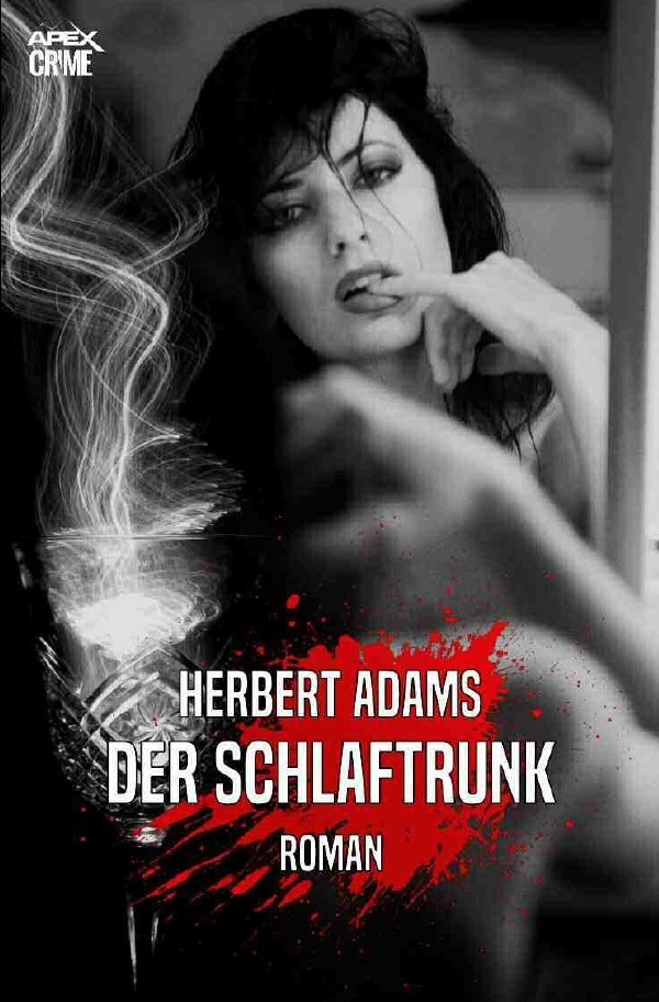 Cover: 9783753154350 | DER SCHLAFTRUNK | Der Krimi-Klassiker! | Herbert Adams | Taschenbuch