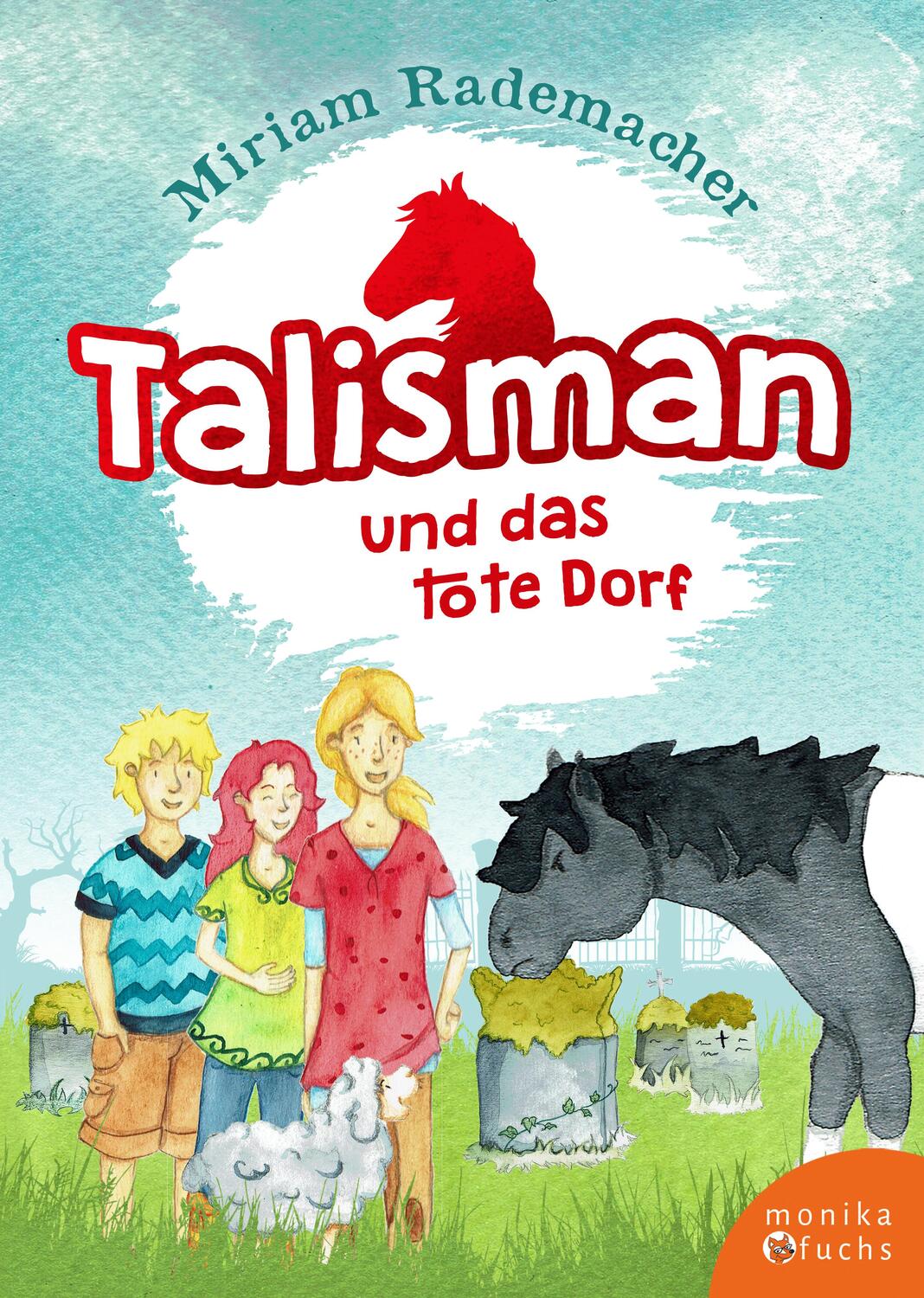 Cover: 9783947066193 | Talisman und das tote Dorf | Miriam Rademacher | Buch | Talisman