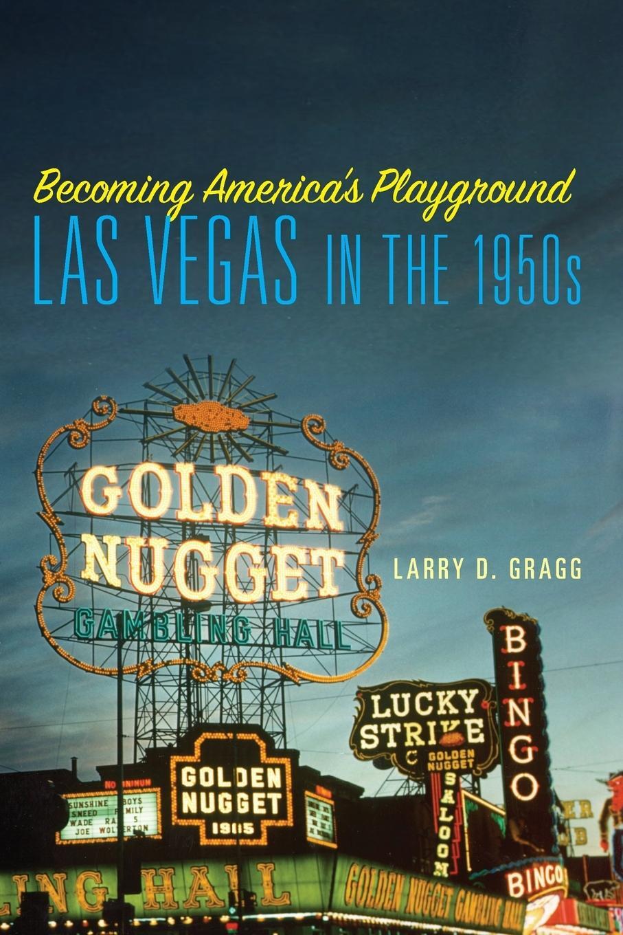 Cover: 9780806163512 | Becoming America's Playground | Las Vegas in the 1950s | Gragg | Buch