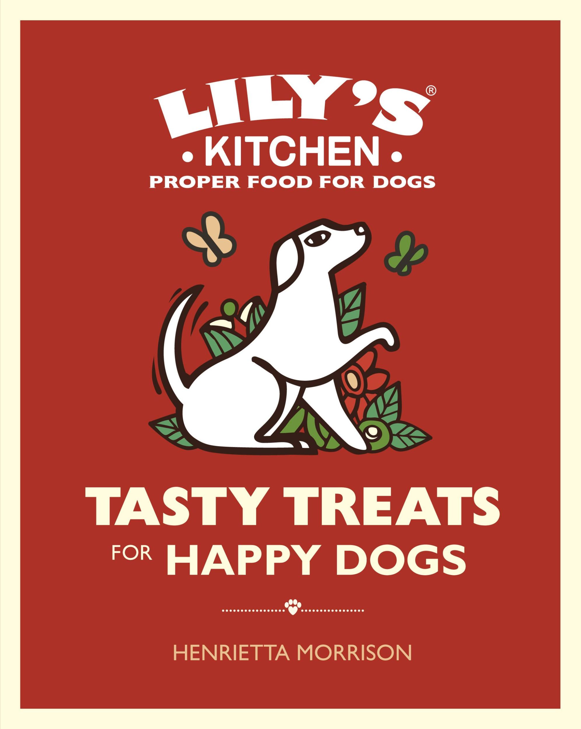 Cover: 9781529105506 | Tasty Treats for Happy Dogs | Henrietta Morrison | Buch | Gebunden