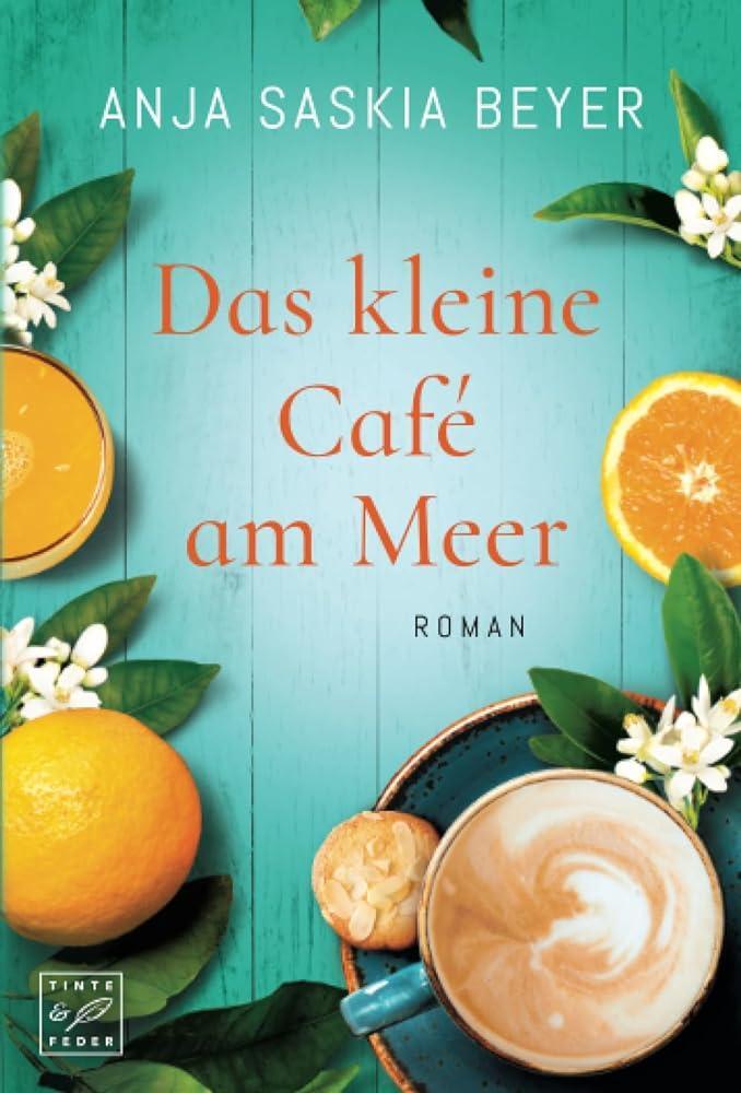 Cover: 9782919807185 | Das kleine Café am Meer | Anja Saskia Beyer | Taschenbuch | Paperback