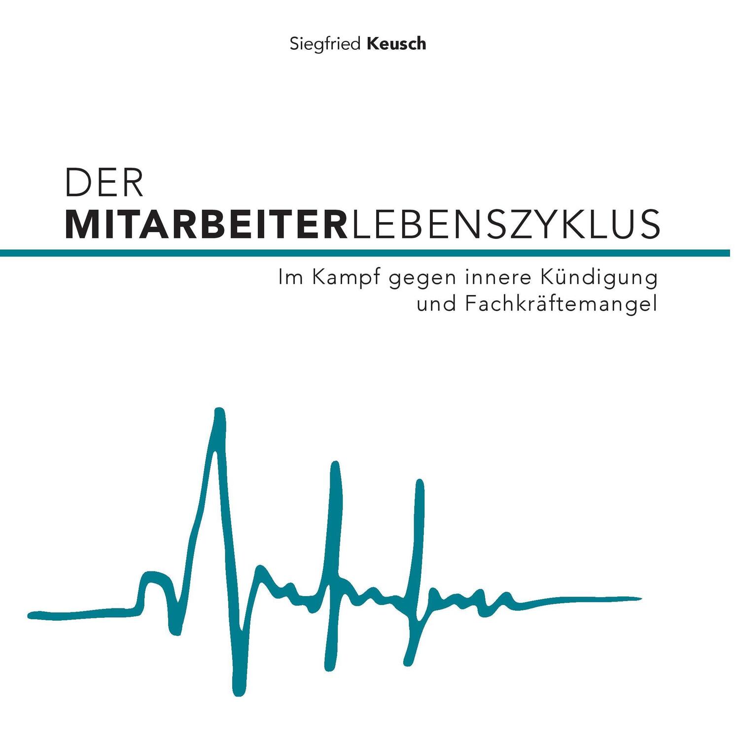 Cover: 9783741280559 | Der Mitarbeiterlebenszyklus | Siegfried Keusch | Buch | 192 S. | 2016