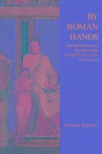 Cover: 9781585104024 | By Roman Hands | Inscriptions and Graffiti for Students of Latin