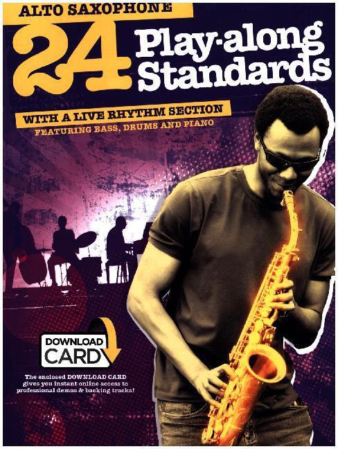 Cover: 9781785581762 | 24 Playalong Standards Alto Saxophone | Songbuch (Saxophon) | Englisch