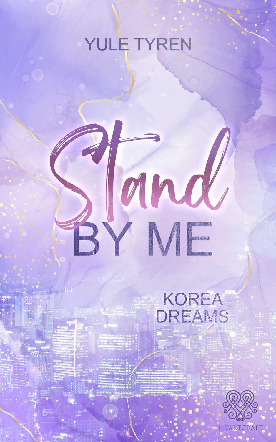 Cover: 9783985955732 | Stand by me - Korea Dreams | (K-Pop New Adult) | Yule Tyren | Buch
