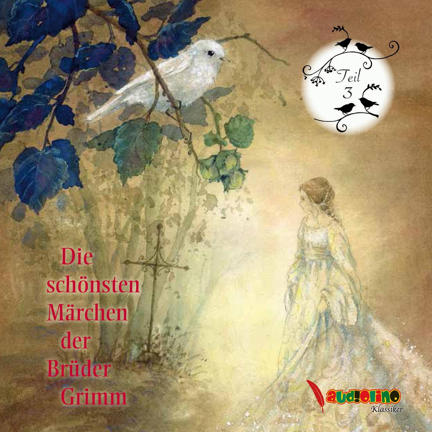 Cover: 9783867372848 | Die schönsten Märchen der Brüder Grimm 3 | Jakob Grimm (u. a.) | CD