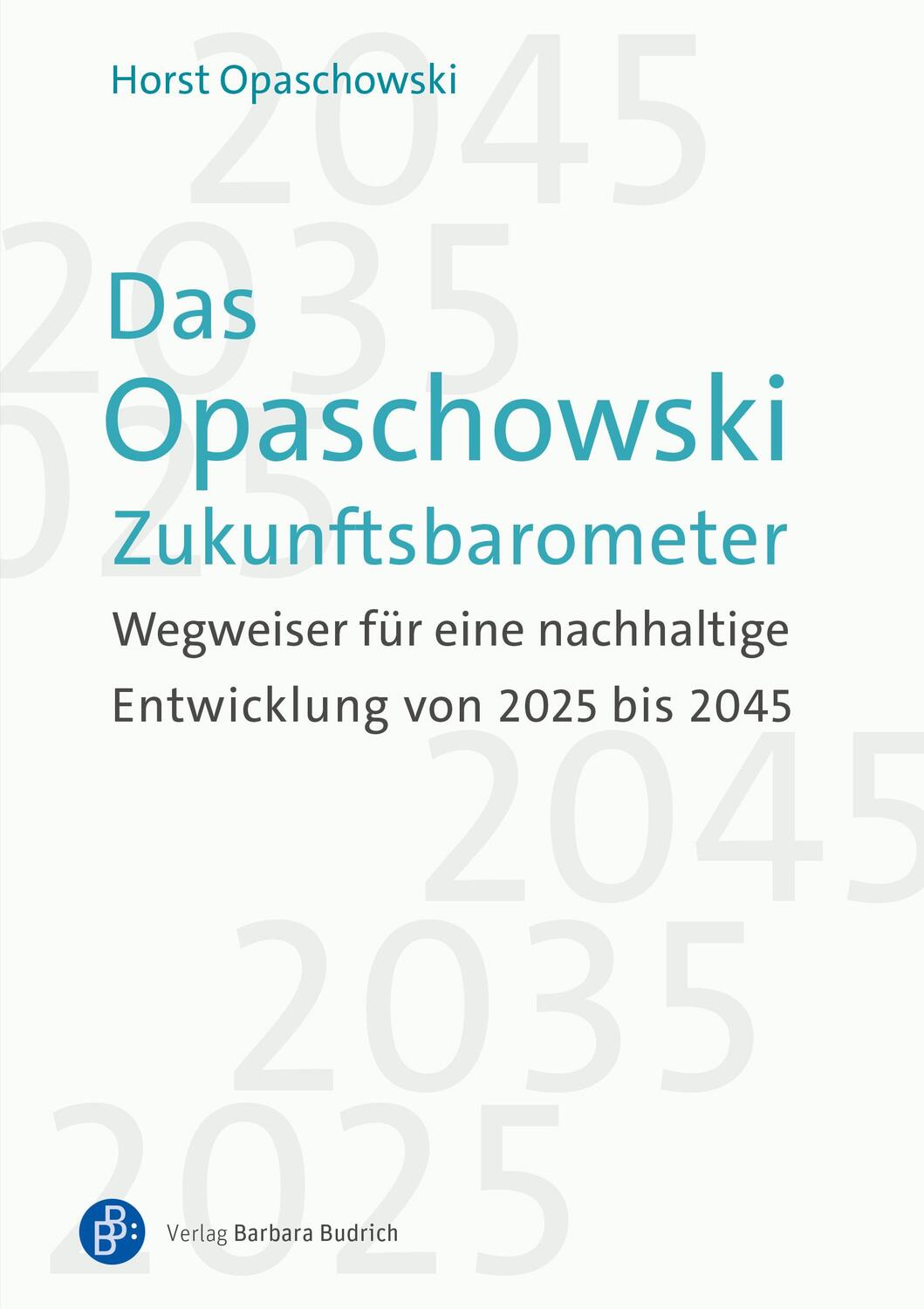 Cover: 9783847430735 | Das Opaschowski Zukunftsbarometer | Horst Opaschowski | Buch | 200 S.