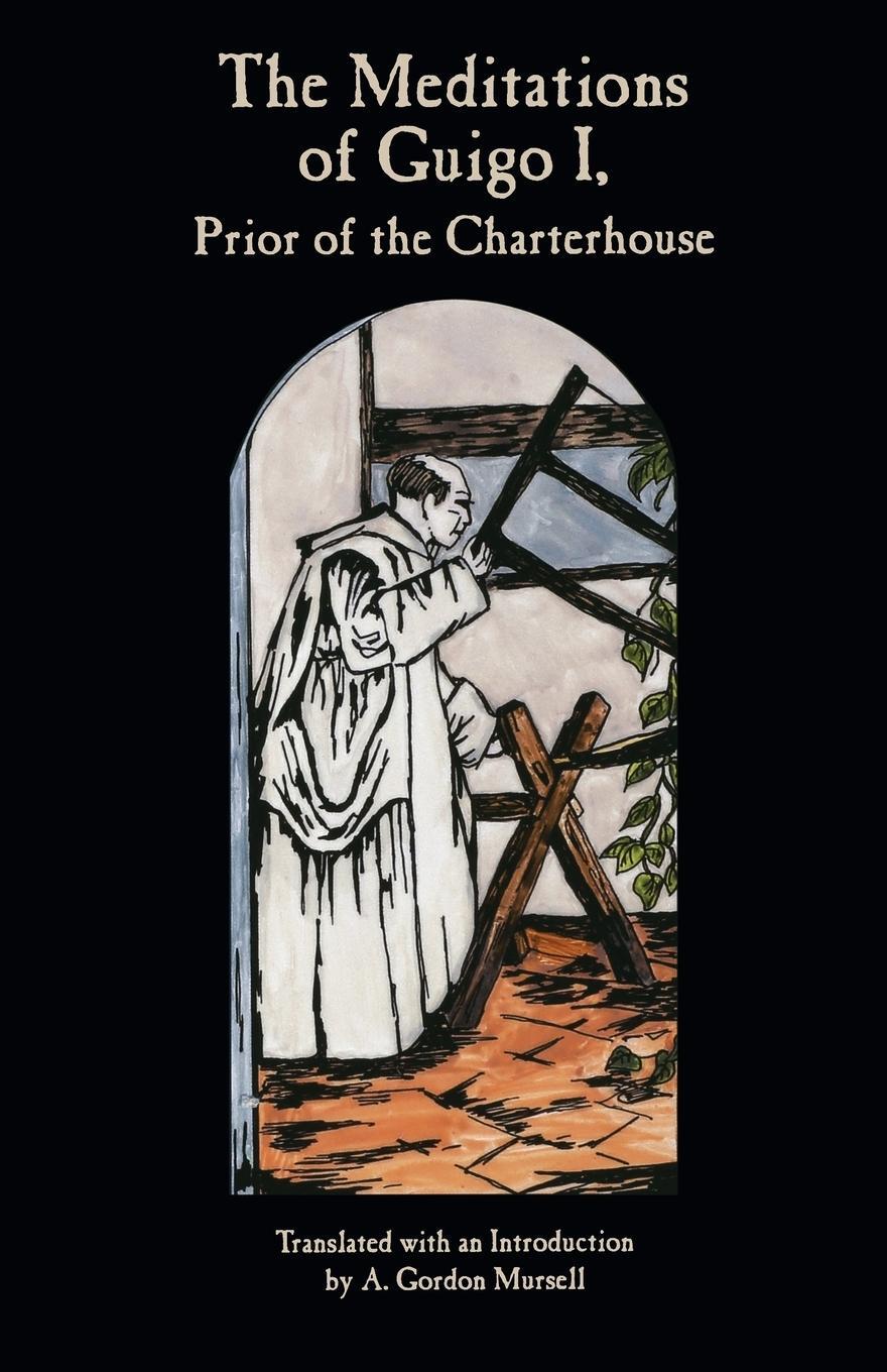 Cover: 9780879076559 | Meditations of Guigo I, Volume 155 | Prior of the Charterhouse | I