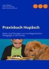 Cover: 9783842306363 | Praxisbuch Hupäsch | Patricia Führing (u. a.) | Taschenbuch | 2011