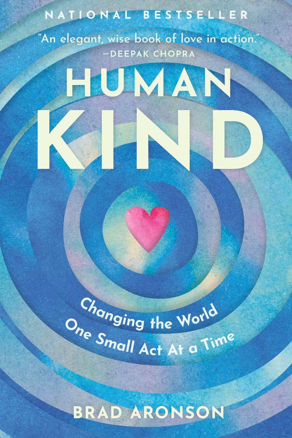 Cover: 9781928055631 | Humankind: Changing the World One Small Act at a Time | Brad Aronson