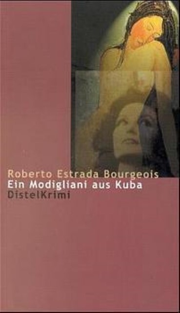 Cover: 9783923208395 | Ein Modigliani aus Kuba | Série Noire | Roberto Estrada Bourgeois