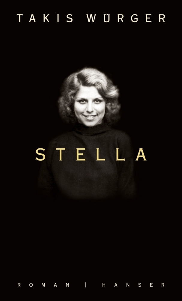 Cover: 9783446259935 | Stella | Roman | Takis Würger | Buch | 224 S. | Deutsch | 2019