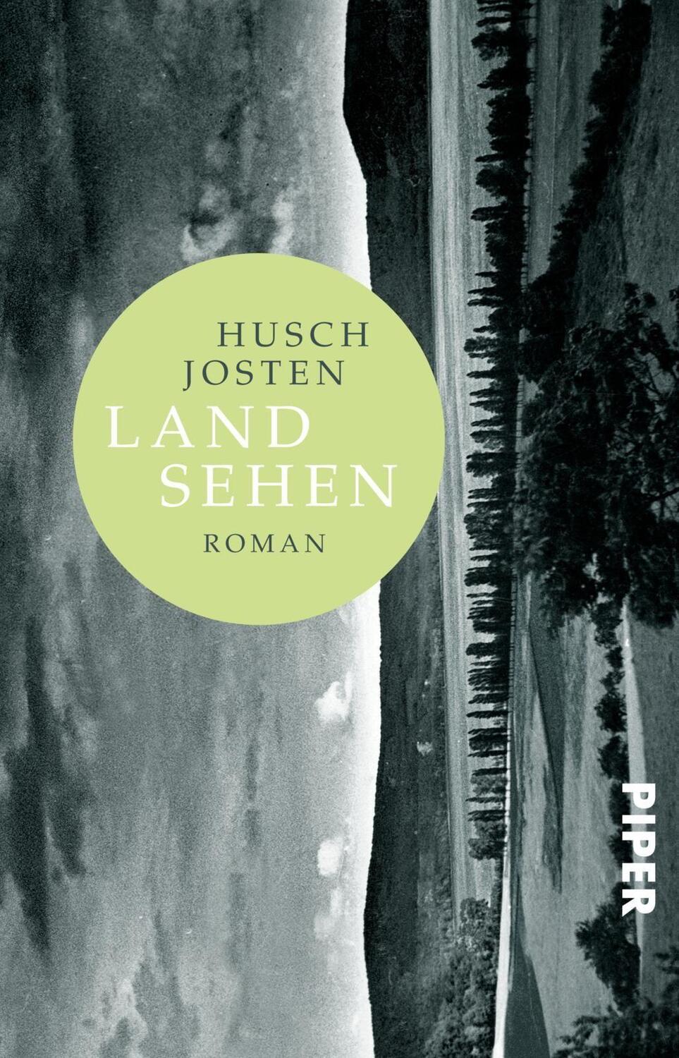 Cover: 9783492315067 | Land sehen | Roman | Husch Josten | Taschenbuch | 240 S. | Deutsch