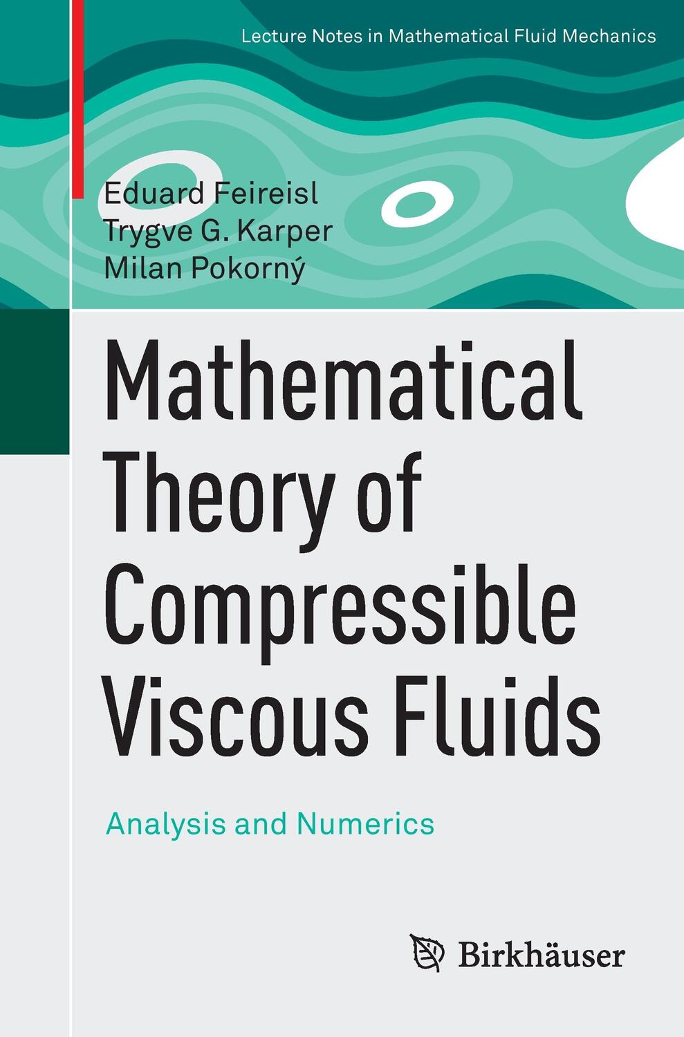 Cover: 9783319448343 | Mathematical Theory of Compressible Viscous Fluids | Feireisl (u. a.)