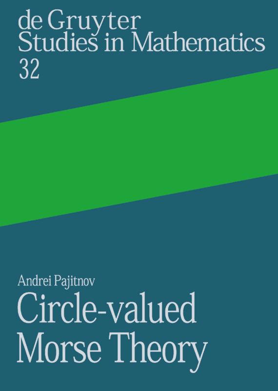 Cover: 9783110158076 | Circle-valued Morse Theory | Andrei V. Pajitnov | Buch | ISSN | IX