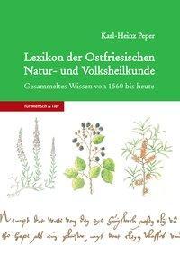 Cover: 9783730812259 | Lexikon der Ostfriesischen Natur- und Volksheilkunde | Peper | Buch