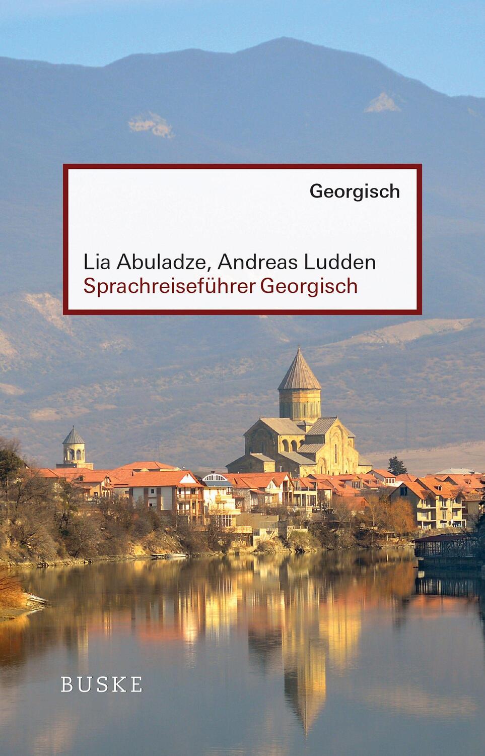 Cover: 9783967690347 | Sprachreiseführer Georgisch | Lia Abuladze (u. a.) | Taschenbuch