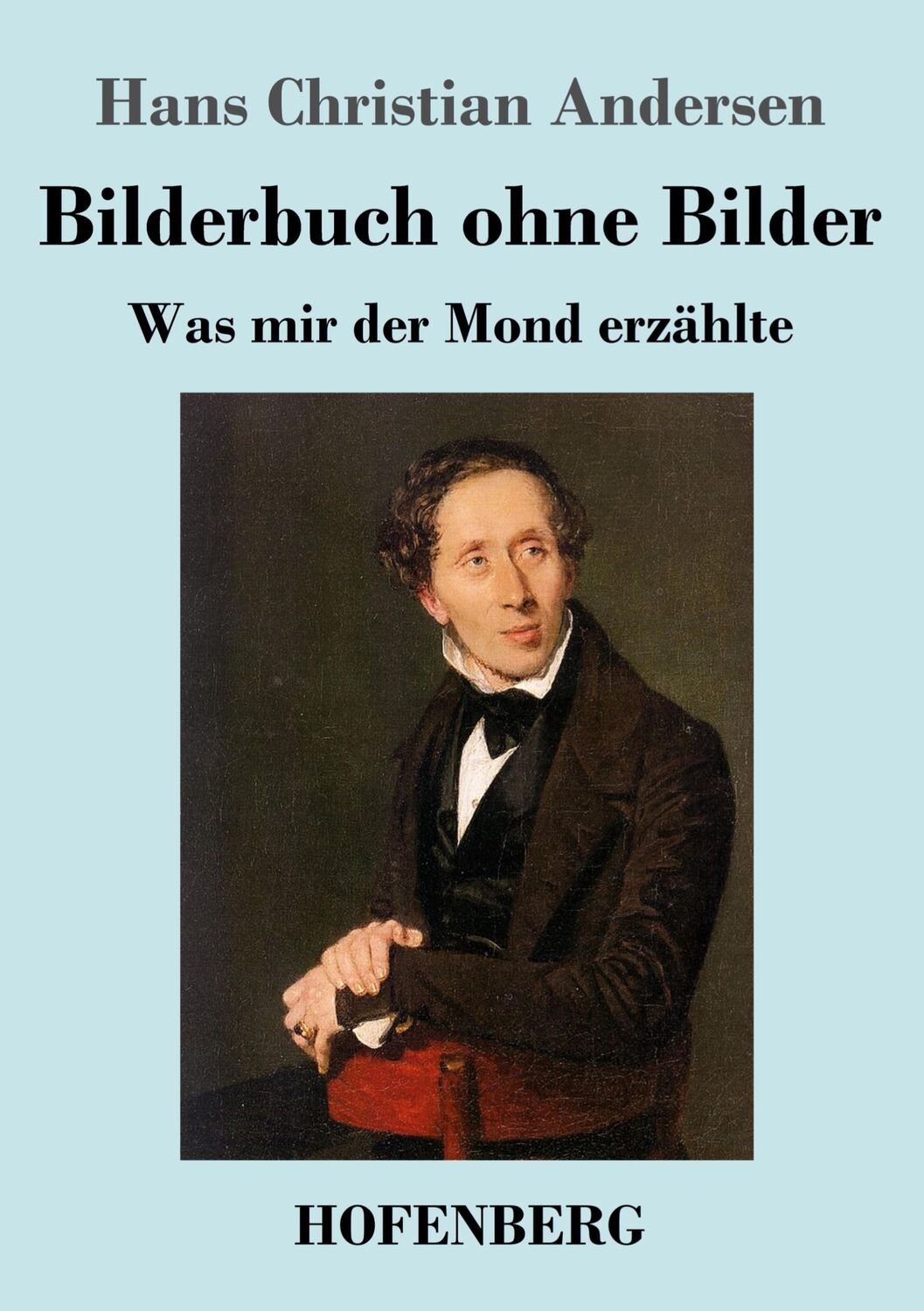 Cover: 9783743745414 | Bilderbuch ohne Bilder | Was mir der Mond erzählte | Andersen | Buch