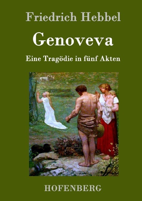 Cover: 9783843098564 | Genoveva | Eine Tragödie in fünf Akten | Friedrich Hebbel | Buch