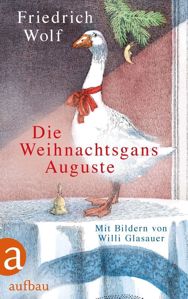 Cover: 9783351039738 | Die Weihnachtsgans Auguste | Sonderausgabe | Friedrich Wolf | Buch
